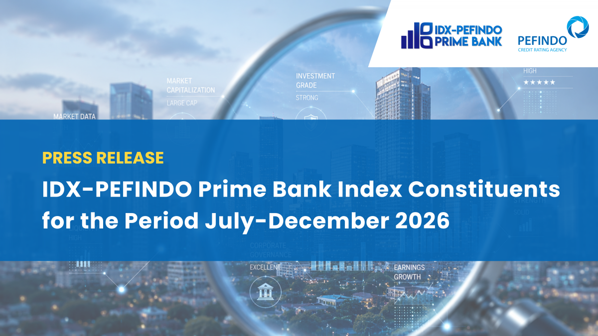 Press Release: IDX-PEFINDO Prime Bank Index Constituents for the Period July-December 2026