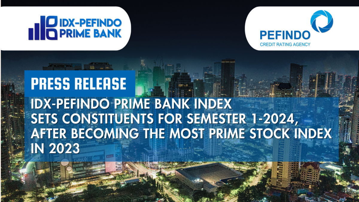 Press Release IDX-PEFINDO Prime Bank for The Period of January 1, 2024 - June 30, 2024